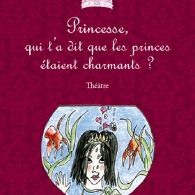 Princesse qui t'a dit que les princes étaient charmants ?